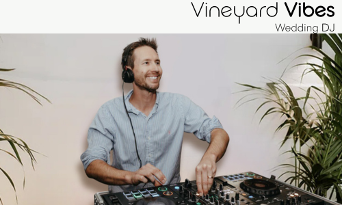 Vineyard Vibes - Wedding DJ