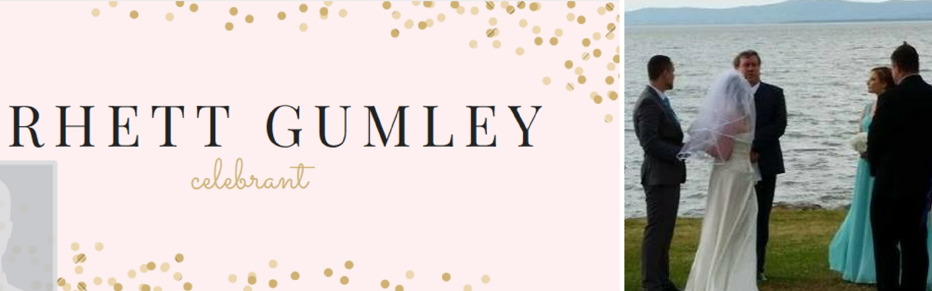 Rhett Gumley - Celebrant